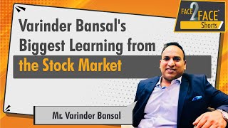 Varinder Bansals biggest learning from the stock market  Face2FaceShorts [upl. by Noskcire232]