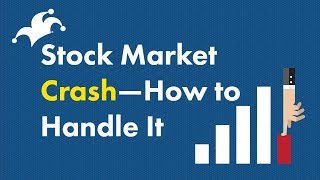 Stock Market Crash  How to Handle It [upl. by Yditsahc]