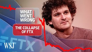 The FTX Collapse Explained  WSJ What Went Wrong [upl. by Tammany151]