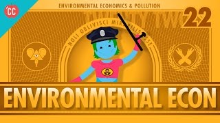 Environmental Econ Crash Course Economics 22 [upl. by Ennahs]