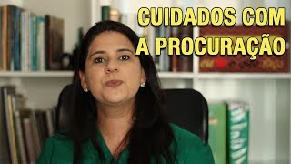 CUIDADOS COM A PROCURAÇÃO [upl. by Doi977]