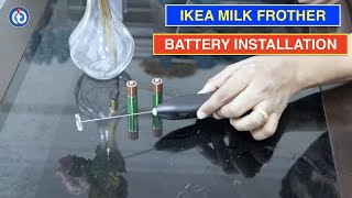 IKEA Milk Frother Battery Installation Procedure [upl. by Joby]