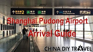 Shanghai Pudong Airport Arrival Guide [upl. by Rodrigo76]