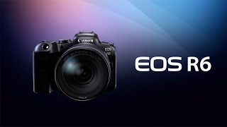 Introducing the Canon EOS R6 Digital Camera [upl. by Sheelagh155]