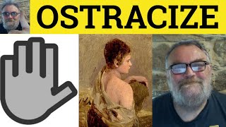 🔵 Ostracize Meaning  Ostracism Examples  Define Ostracize Ostracize in a Sentence Formal English [upl. by Notsob587]