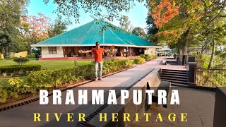 Brahmaputra River Heritage Centre Guwahati Full Review [upl. by Jensen]