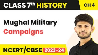 Mughal Military Campaigns  The Mughal Empire  Class 7 History [upl. by Aicilyhp]