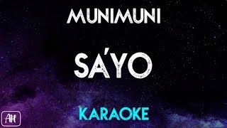 Munimuni  Sayo Karaoke VersionInstrumental [upl. by Ayotac116]