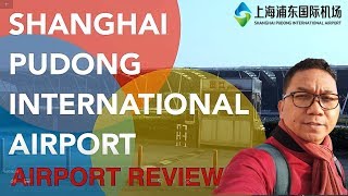 Shanghai Pudong International Airport  PVG Airport Review [upl. by Luane]