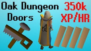 OSRS How To Efficiently Train Construction With Oak Dungeon Doors Up To 350k xphr [upl. by Shargel839]