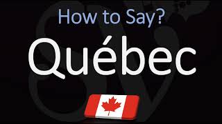 How to Pronounce Québec CORRECTLY French amp English Pronunciation [upl. by Wickham]