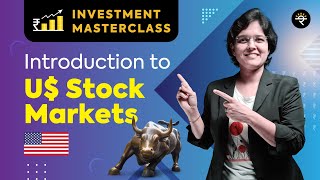 Introduction to US Stock Markets  Investment Masterclass [upl. by Vinia]