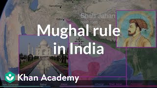 Mughal rule in India  1450  Present  World History  Khan Academy [upl. by Nnorahs]