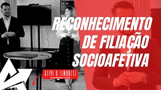 DIREITO DE FAMÍLIA Reconhecimento de filiação socioafetiva [upl. by Llehsram]