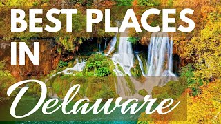 10 Best Travel Destinations in Delaware USA [upl. by Kelby]