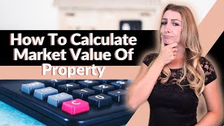 How To Calculate Market Value Of Property [upl. by Elissa]