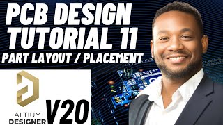 PCB Design Tutorial 11 for Beginners Altium v20  Part Layout  Placement [upl. by Nabla]