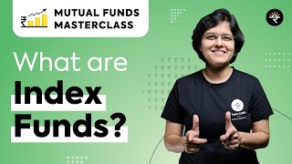 What are Index Funds  Mutual Funds Masterclass [upl. by Slaughter484]