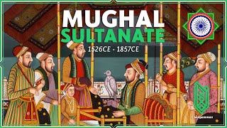 The History of the Mughal Empire  1526CE  1857CE  Al Muqaddimah [upl. by Llenej174]