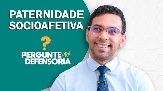 Paternidade socioafetiva O que é Como fazer o reconhecimento [upl. by Nyrhtac]