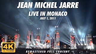 Jean Michel Jarre  Live in Monaco July 1st 2011 Complete Concert 4K New Remaster [upl. by Ahserkal]